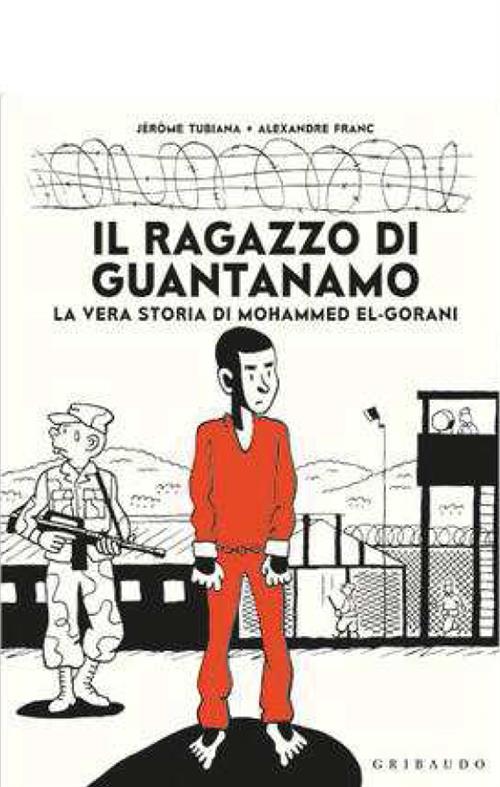 IL RAGAZZO DI GUANTANAMO