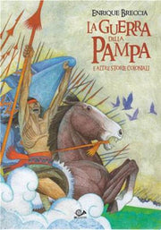 LA GUERRA DELLA PAMPA E ALTRE STORIE