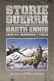 LE STORIE DI GUERRA DI GARTH ENNIS 4 - 1943-44: GERMANIA / ITALIA