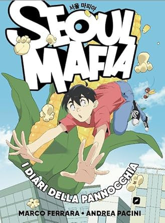 SEOUL MAFIA - I DIARI DELLA PANNOCCHIA