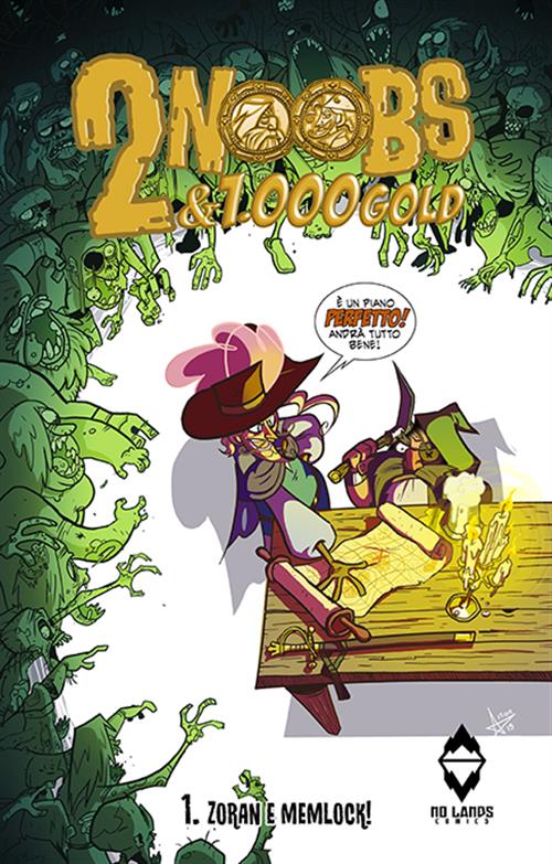 2NOOBS & 1000 GOLD 1: ZORAN E MEMLOCK! (BROSSURATO)