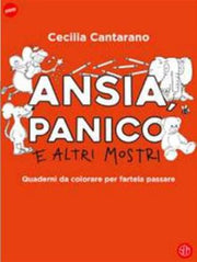 ANSIA, PANICO E ALTRI AMICI - QUADERNO DA COLORARE