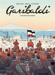 GIUSEPPE GARIBALDI 1 - L'ULTIMO BALUDARDO