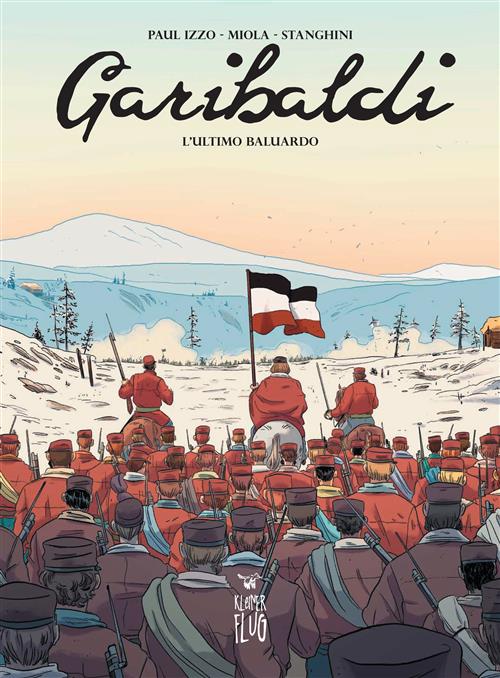 GIUSEPPE GARIBALDI 1 - L'ULTIMO BALUDARDO