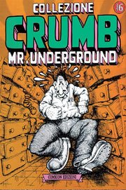 COLLEZIONE CRUMB 6 - MR. UNDERGROUND