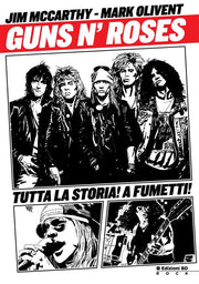 GUNS 'N' ROSES - TUTTA LA STORIA! A FUMETTI
