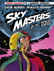 I GRANDI MAESTRI 62: JACK KIRBY/ WALLY WOOD - SKY MASTERS OF THE SPACE FORCE 1