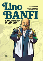 LINO BANFI. LA COMMEDIA DI UNA VITA