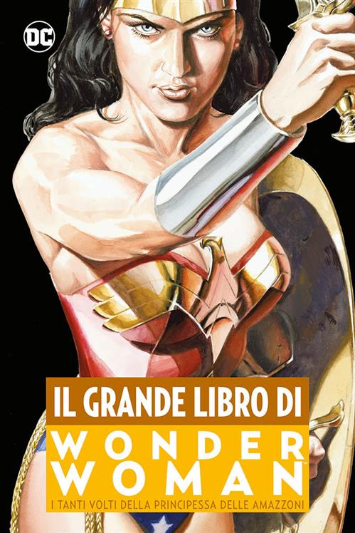 IL GRANDE LIBRO DI WONDER WOMAN