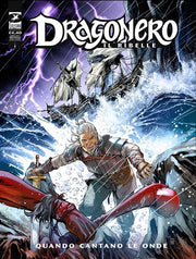 DRAGONERO IL RIBELLE 20 - DRAGONERO 97 - QUANDO CANTANO LE ONDE