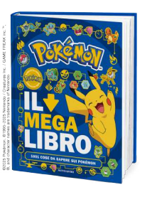 POKEMON. IL MEGA LIBRO. 1001 COSE DA SAPERE SUI POKEMON