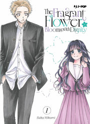 THE FRAGRANT FLOWER BLOOMS WITH DIGNITY 1