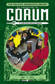 LE CRONACHE DI CORUM, VOL. 2 - LA REGINA DELLE SPADE