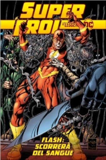 SUPEREROI LE LEGGENDE DC 69 - FLASH: SCORRERA' DEL SANGUE
