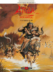 ATTILA... MON AMOUR, VOL. 4: IL FLAGELLO DI DIO