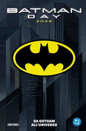 BATMAN DAY SPECIALE 2026: DA GOTHAM ALL’UNIVERSO