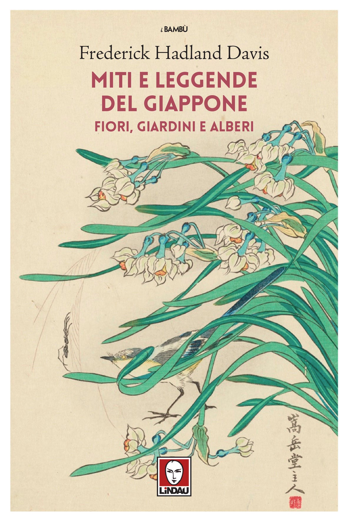 MITI E LEGGENDE DEL GIAPPONE: FIORI, GIARDINI E ALBERI