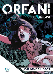 ORFANI LE ORIGINI 7