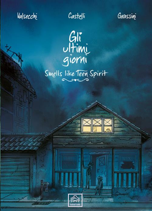GLI ULTIMI GIORNI VOL.2 - SMELLS LIKE TEEN SPIRITS