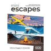 MINI ESCAPES - ULTIMO VIAGGIO IN ANTARTIDE
