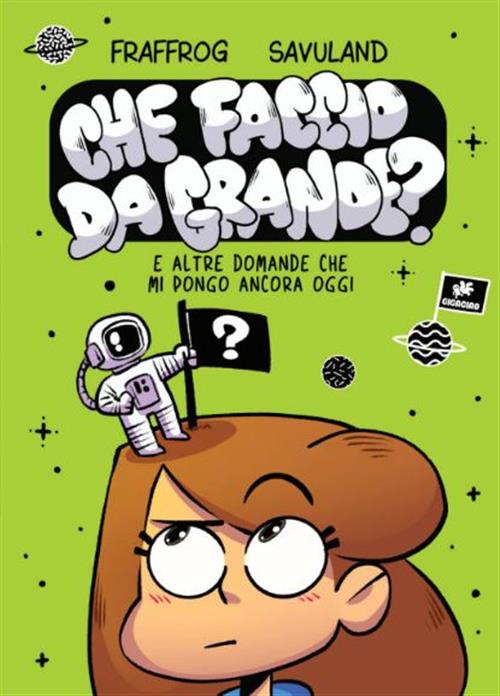 CHE FACCIO DA GRANDE?
