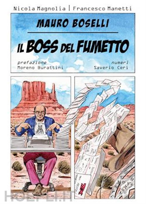 MAURO BOSELLI - IL BOSS DEL FUMETTO