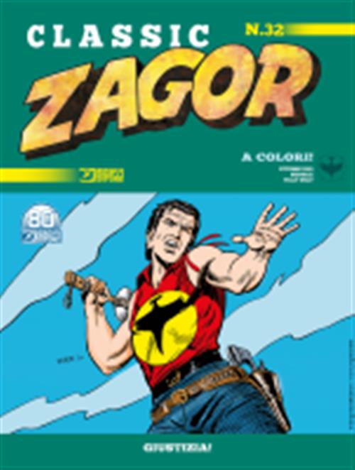 ZAGOR CLASSIC 32 - GIUSTIZIA!