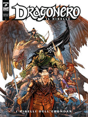 DRAGONERO IL RIBELLE 1 - DRAGONERO 78 - I RIBELLI DELL'ERONDAR - REGULAR