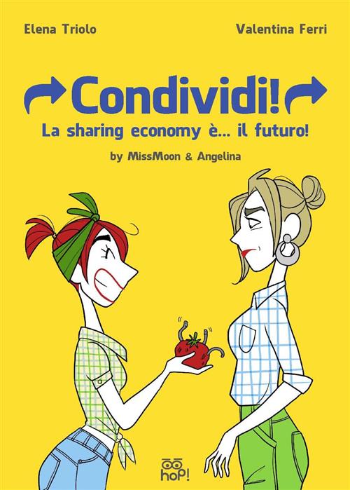 CONDIVIDI! LA SHARING ECONOMY E'... IL FUTURO!
