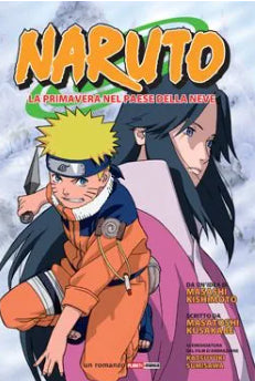 NARUTO SAGA VOL.11: NARUTO ROMANZO - NARUTO: LA PRIMAVERA NEL PAESE DELLA NEVE