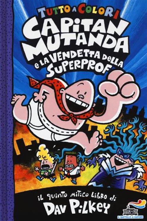 CAPITAN MUTANDA E LA VENDETTA DEL SUPERPROF