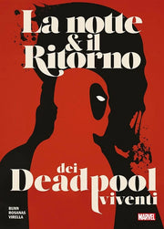 MARVEL GIANT-SIZE EDITION - LA NOTTE & IL RITORNO DEI DEADPOOL VIVENTI