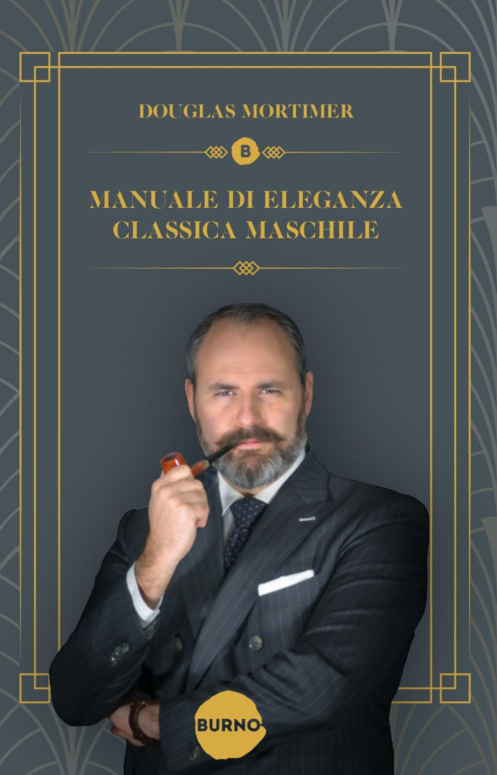 MANUALE DI ELEGANZA CLASSICA MASCHILE