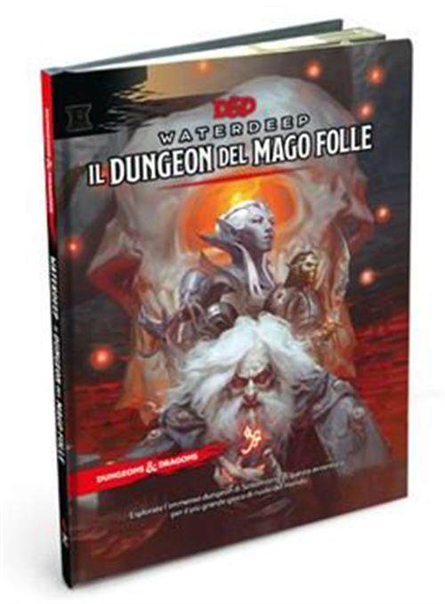 D&D 5A EDIZIONE ITA - WATERDEEP: IL DUNGEON DEL MAGO FOLLE