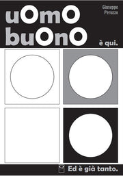 UOMOBUONO E' QUI. ED E' GIA' TANTO