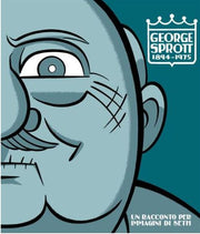 GEORGE SPROTT 1894-1975 - UN RACCONTO PER IMMAGINI