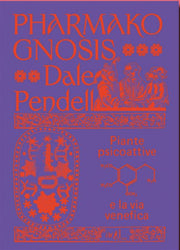 PHARMAKO GNOSIS - PIANTE PSICOATTIVE E LA VIA VENEFICA