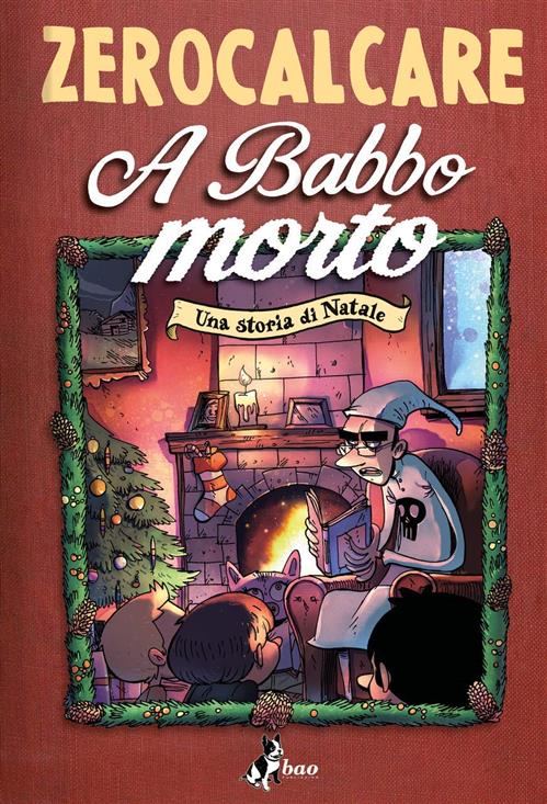 A BABBO MORTO - UNA STORIA DI NATALE - ZEROCALCARE