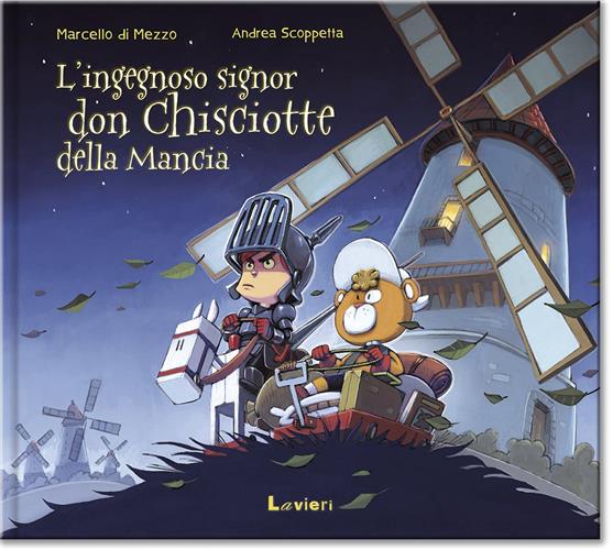L'INGEGNOSO SIGNOR DON CHISCIOTTE DELLA MANCIA