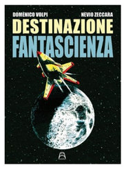 DESTINAZIONE FANTASCIENZA