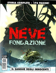 NEVE: FONDAZIONE - IL SANGUE DEGLI INNOCENTI