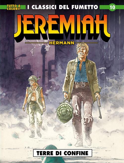 I CLASSICI DEL FUMETTO: JEREMIAH 10 - TERRE DI CONFINE